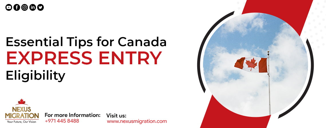 Essential Tips for Canada Express Entry Eligibility